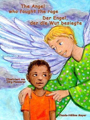 cover image of The Angel who fought the rage--Der Engel, der die Wut besiegte